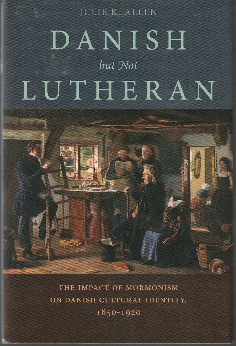 Danish, but Not Lutheran The Impact of Mormonism on Danish Cultural Identity