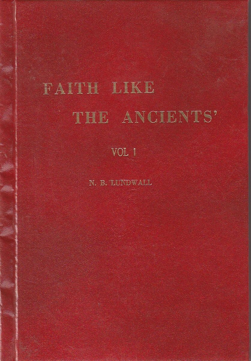 FAITH LIKE THE ANCIENTS by N. B. Lundwall