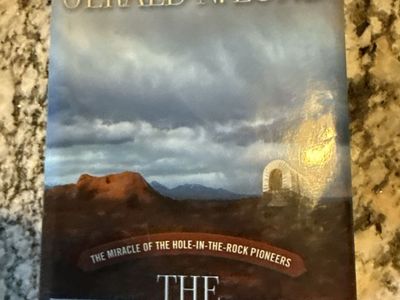 The Undaunted: The Miracle of the Hole-in-the-Rock Pioneers by Gerald N. Lund