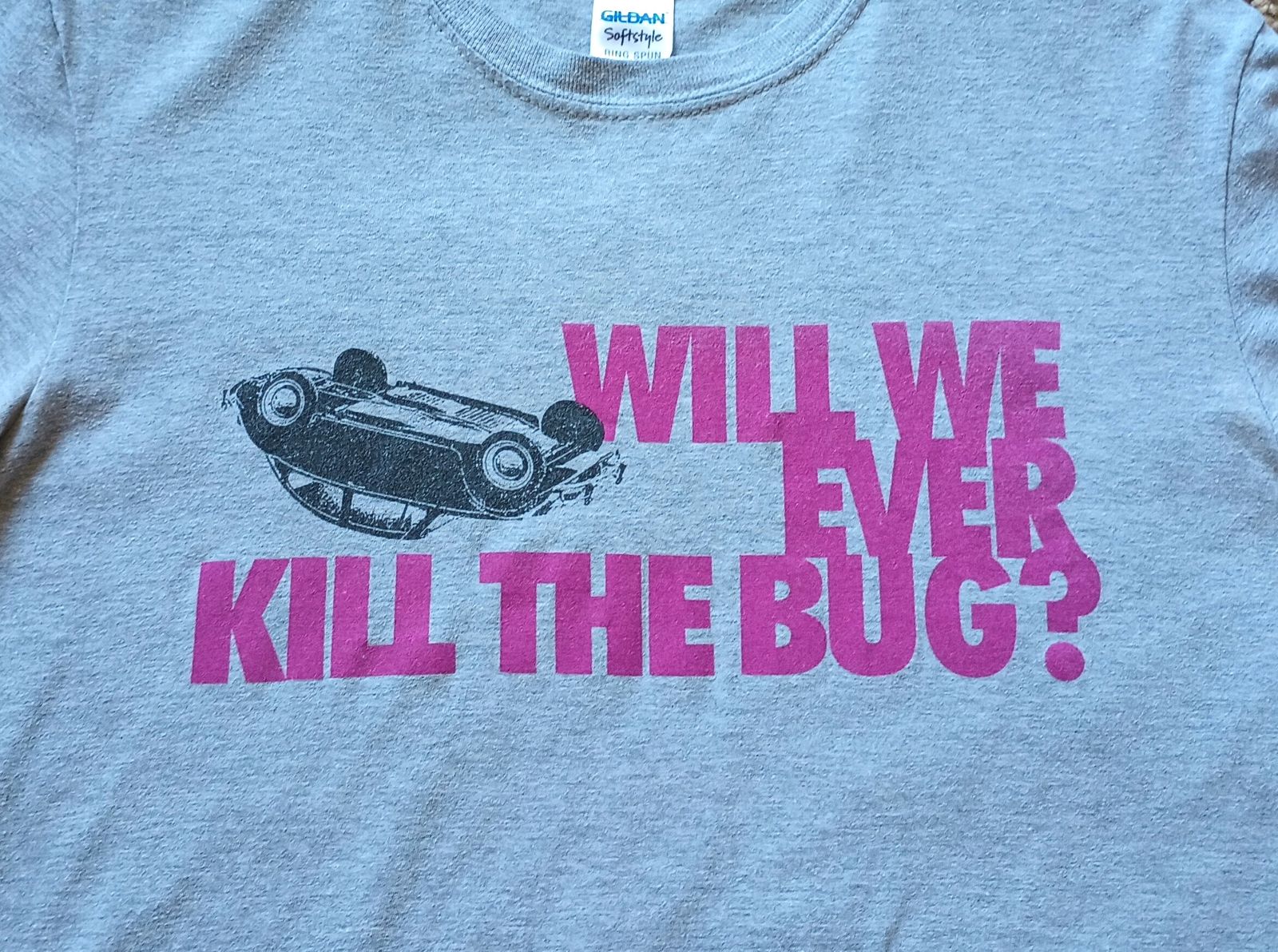 VW "Will We Ever Kill the Bug T-Shirt