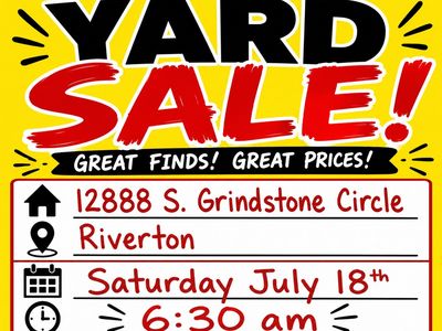 Yard Sale in Riverton: Great Finds, Great Prices! Saturday, July 18th at 6:30 AM