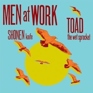 Men at Work, Toad the Wet Sprocket