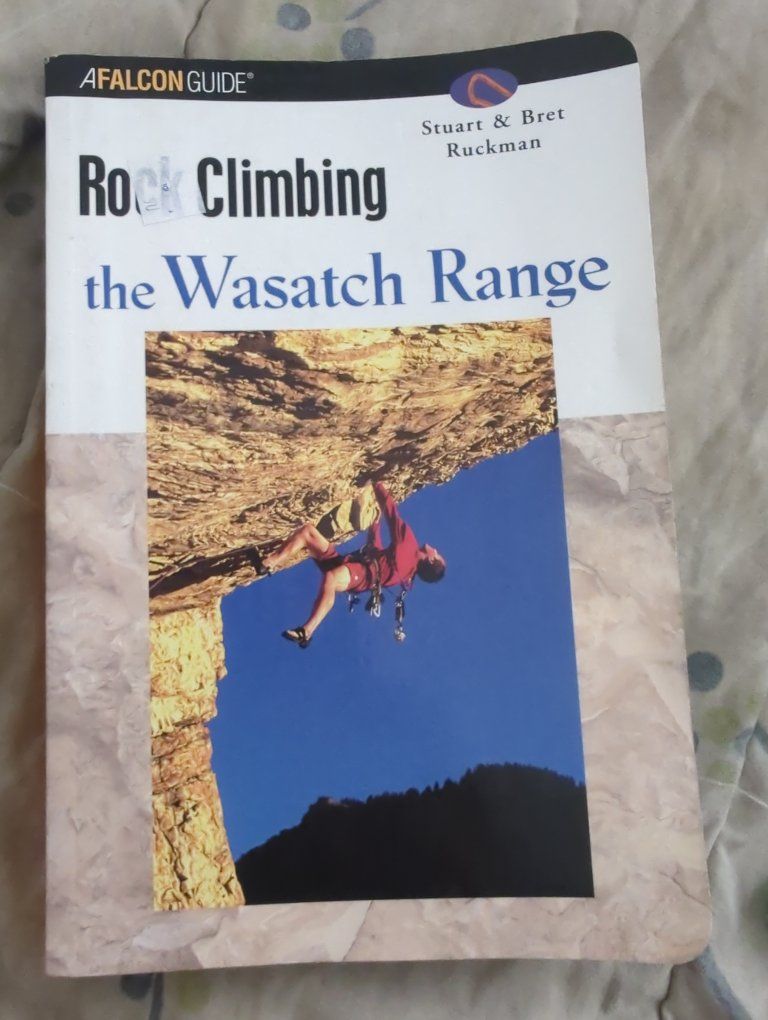 A Falcon Guide: Rock Climbing the Wasatch Range by Stuart & Bret Ruckman