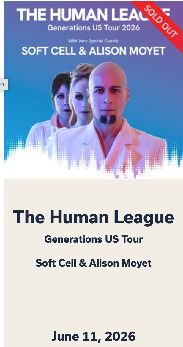 The Human League with Very Special Guests Soft Cell & Alison Moyet - 4 Concert Tickets