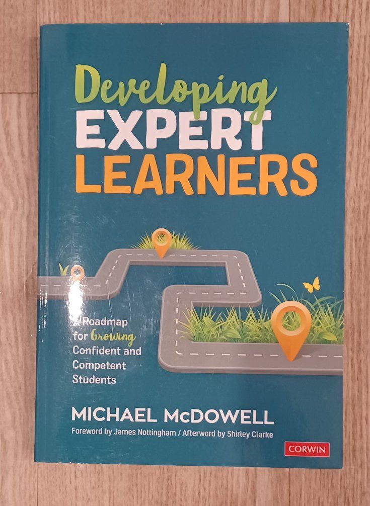 Developing Expert Learners by Michael McDowell - Education, Teaching, Learning, Corwin