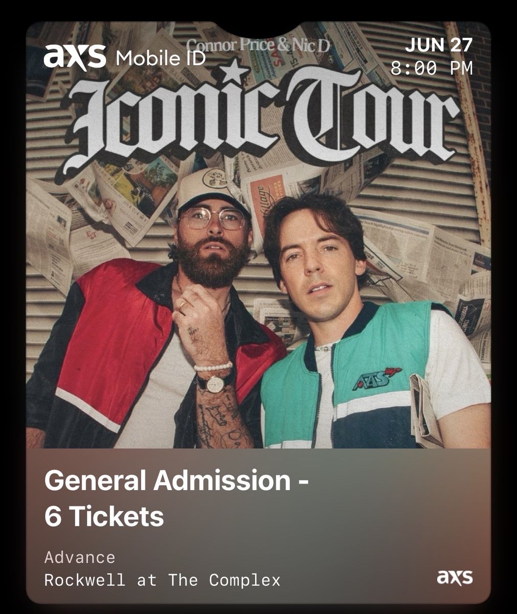 Sold out Connor Price & Nic D Iconic Tour - 2 General Admission Tickets - Jun 27, 8 PM at The Complex