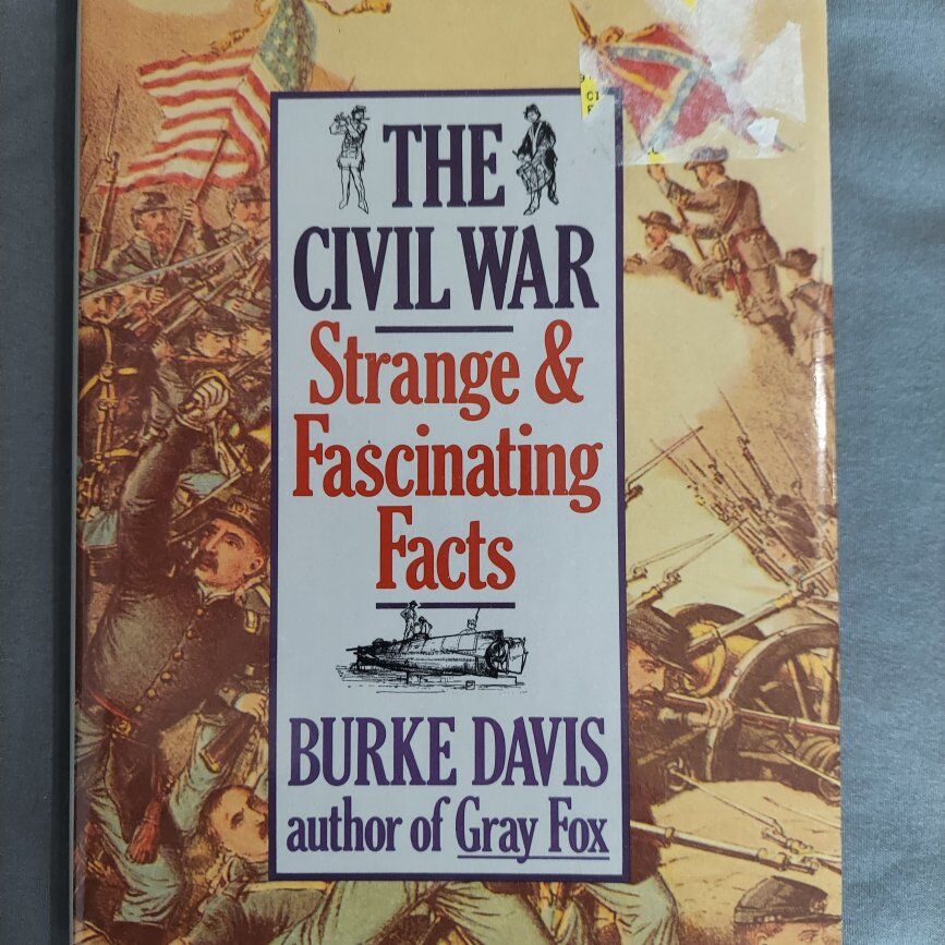 The Civil War Strange and Fascinating Facts