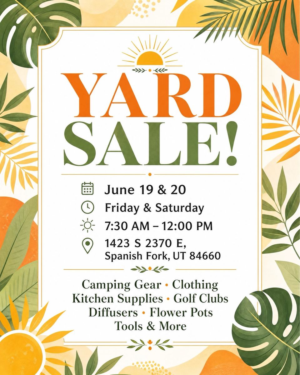 Yard Sale - Spanish Fork, UT - June 19 & 20 - Camping, Clothing, Kitchen, Golf, Tools & More!