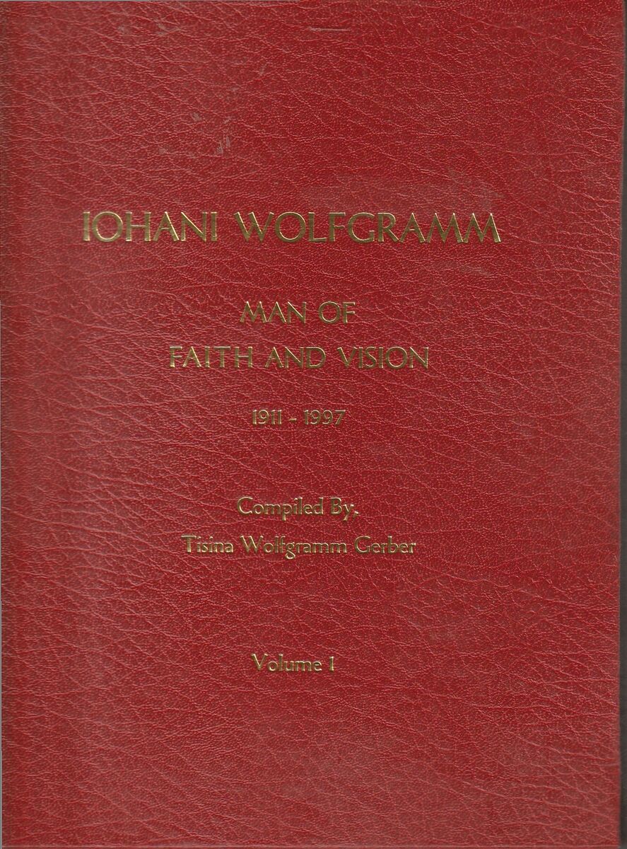 Iohani Wolfgramm. Man of Faith and Vision 1911-1997