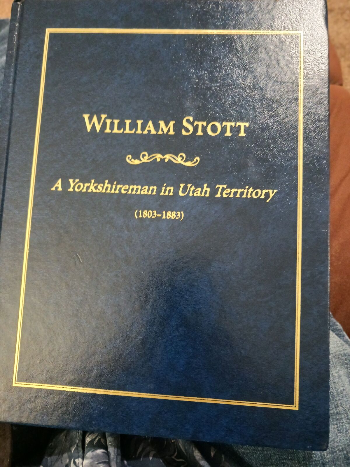 William Stott - Yorkshireman in Utah Territory