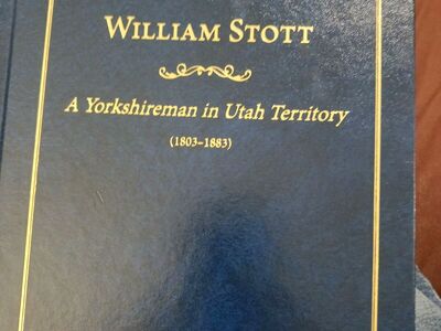 William Stott - Yorkshireman in Utah Territory