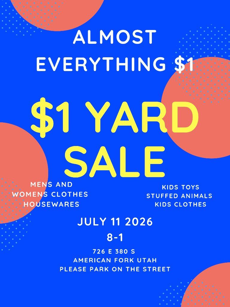 $1 Yard Sale: Men's/Women's Clothes, Kids' Clothes/Toys, Housewares - American Fork, UT