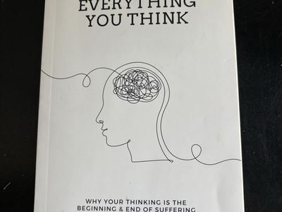 “DON’T BELIEVE EVERYTHING YOU THINK”