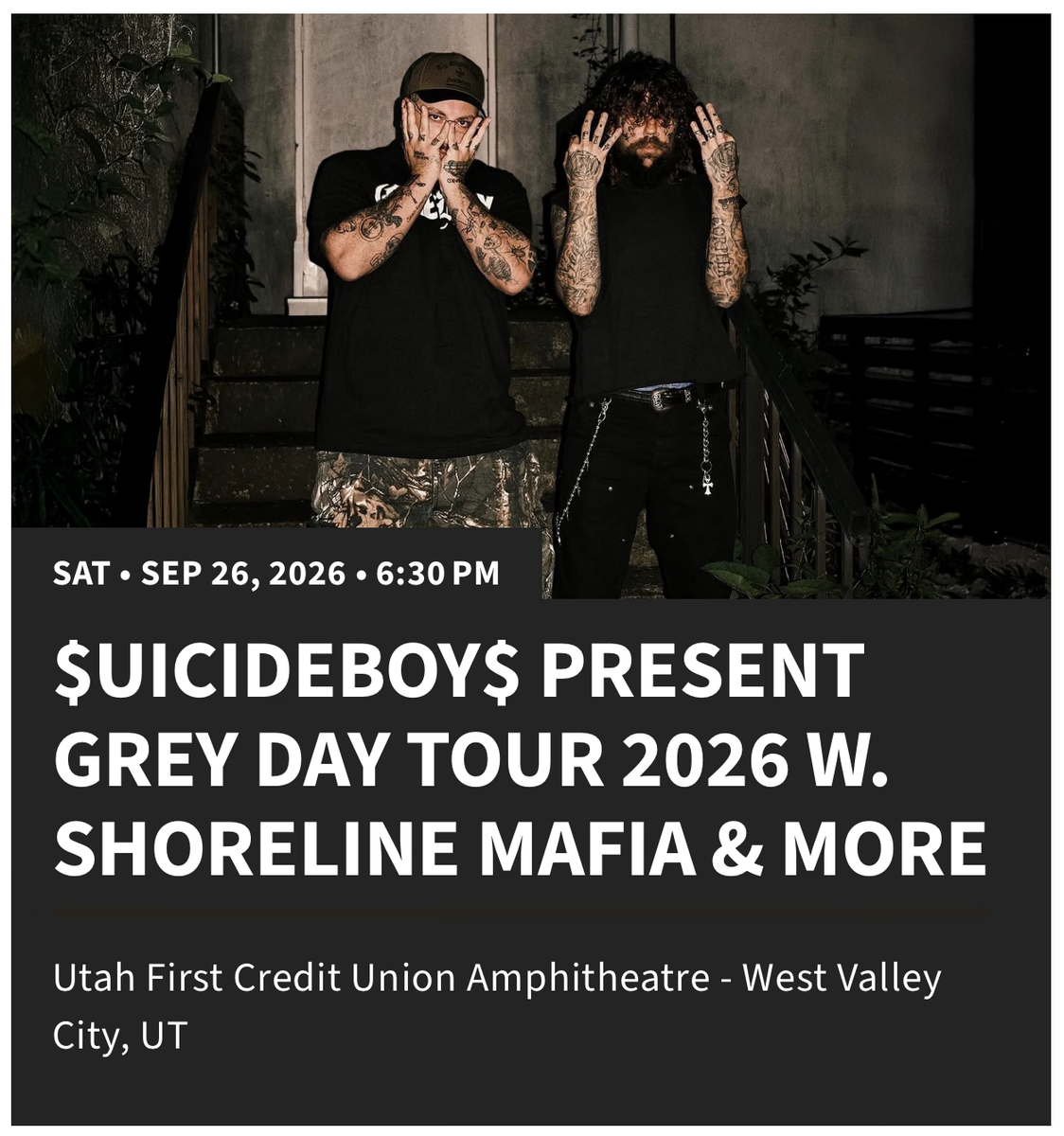 $uicideboy$ Tickets | Sat, Sep 26 |  2 TICKETS ($150 Each or $280 Both) | Shoreline Mafia
