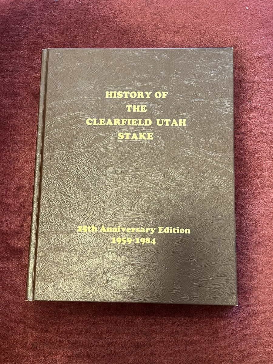 History of the Clearfield Utah Stake