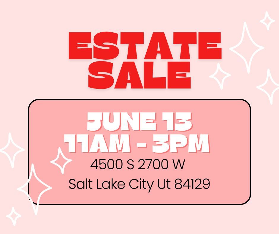 Estate Sale - Open House