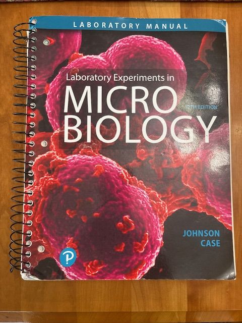 Laboratory Experiments in Microbiology - 12th Ed