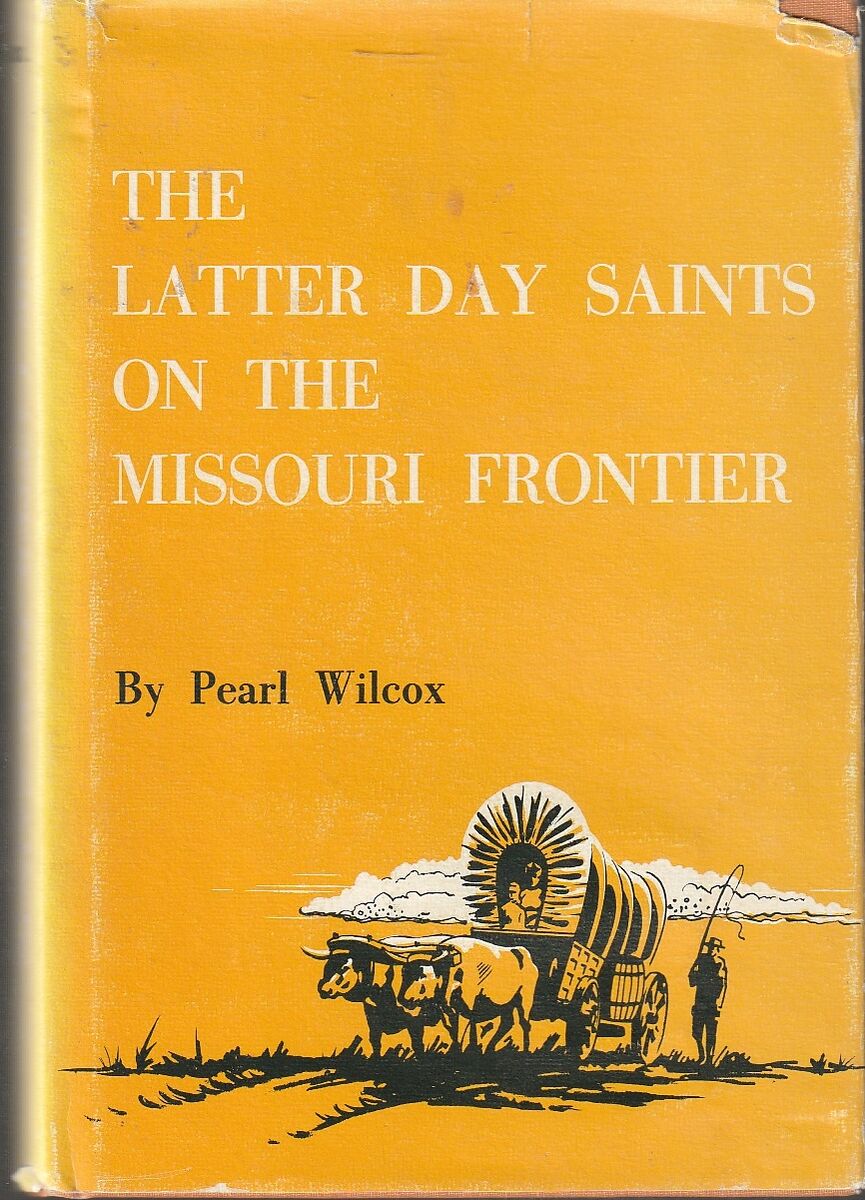 The Latter Day Saints on the Missouri Frontier