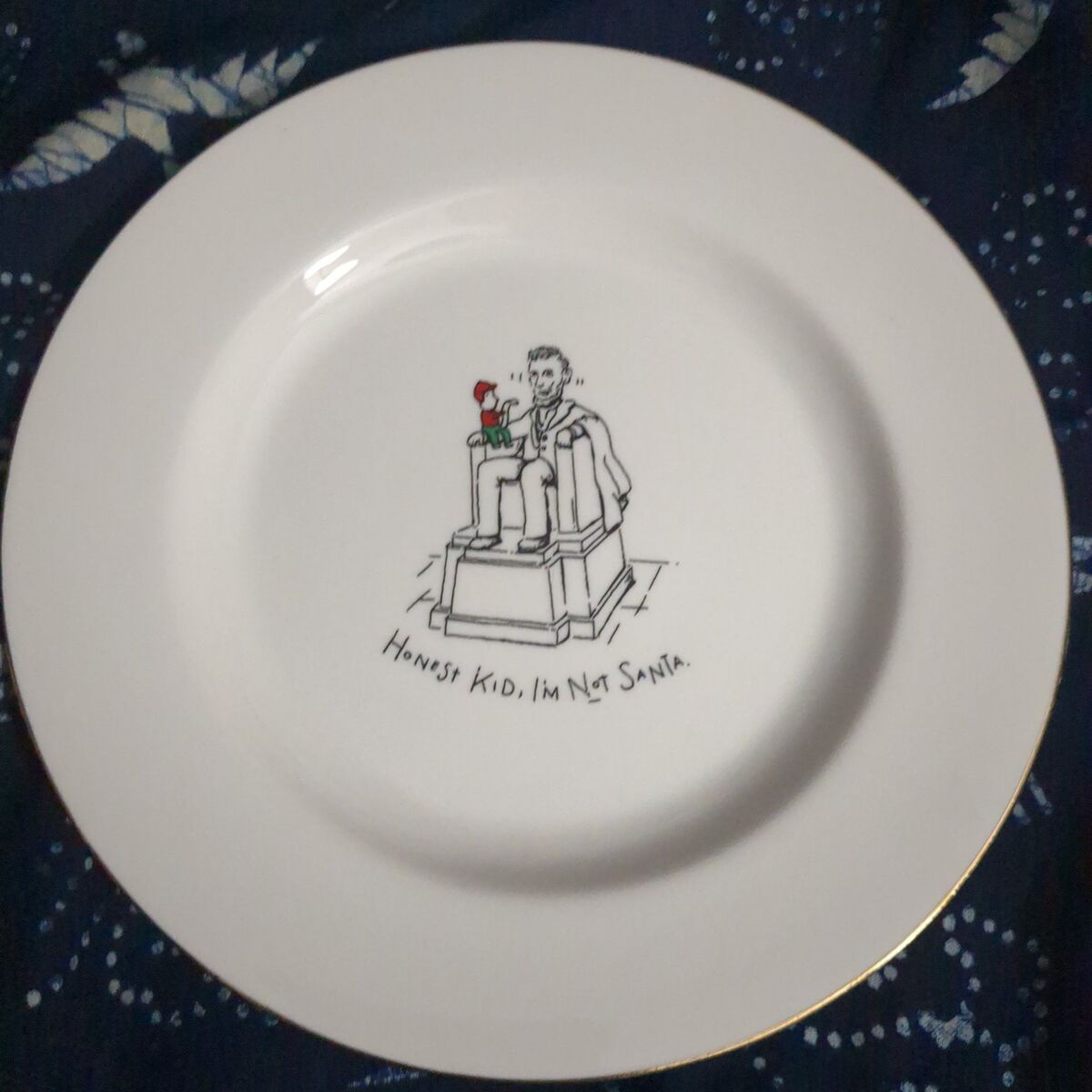 Honestly kid I'm not Santa salad plate