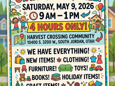 HARVEST CROSSING COMMUNITY YARD SALE - May 9 from 9am-1pm 10400 S 3200 W South Jordan Utah