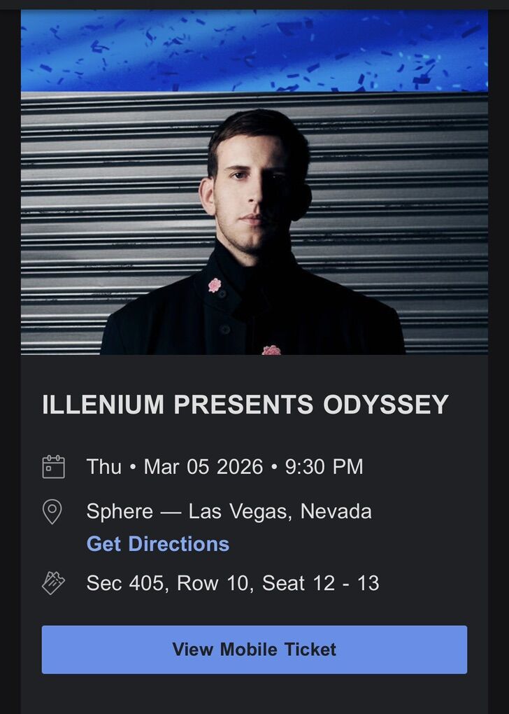 2 Illenium Sphere Tickets 3/5 - $150 Each