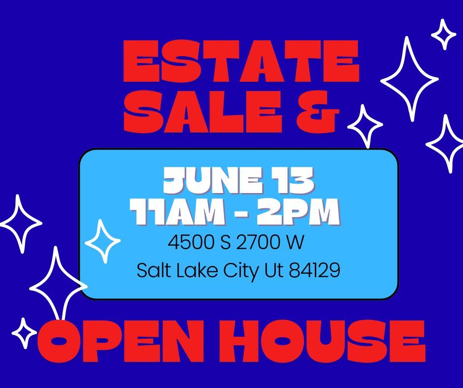 Estate Sale and Open House