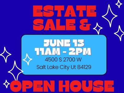Estate Sale and Open House
