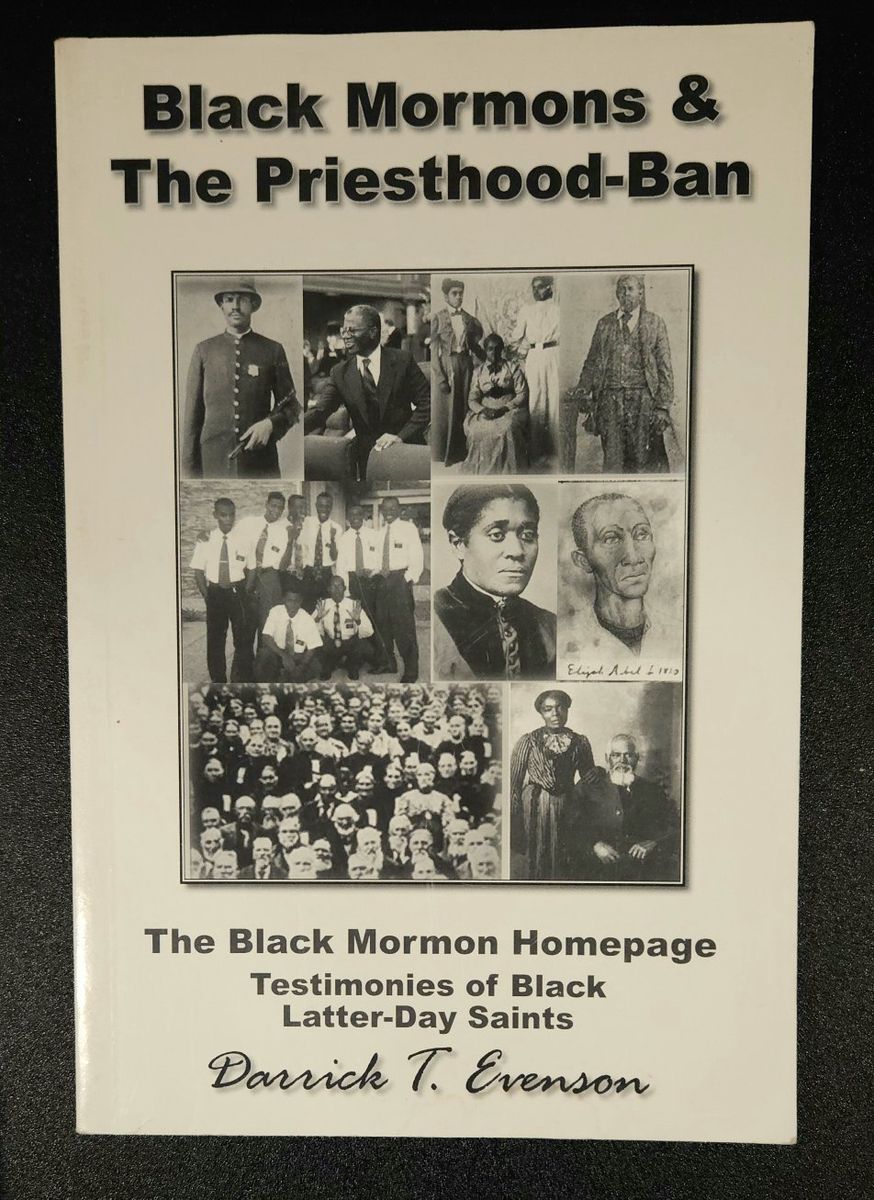 Black Mormons & The Priesthood-Ban by Darrick T. Evenson