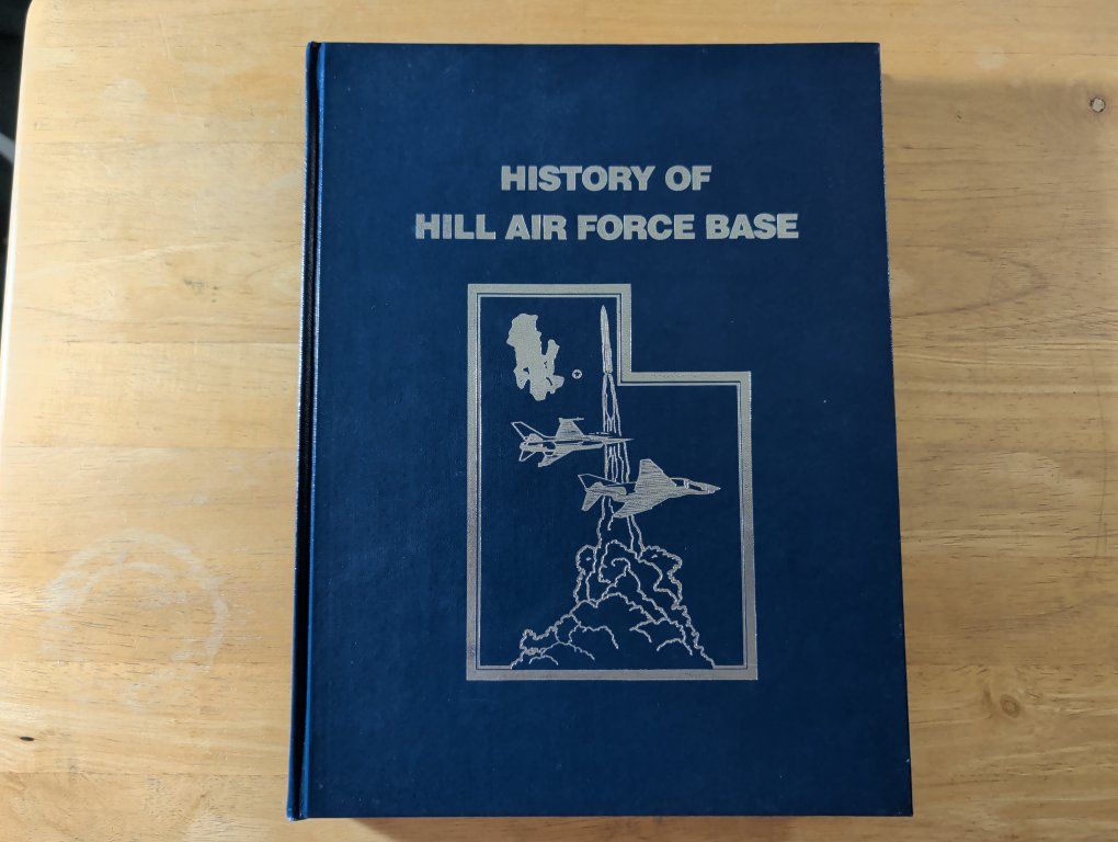 History of Hill Air Force Base Book - Military Aviation Utah USAF Hardcover