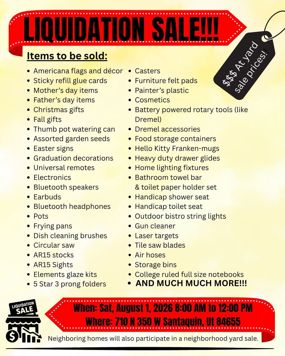Santaquin Liquidation & Neighborhood Yard Sale, August 1, 8am-12pm