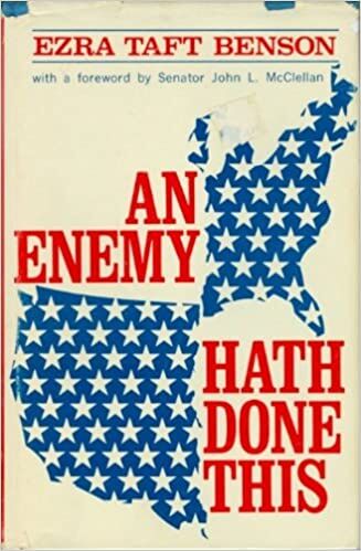 An Enemy Hath Done This By Ezra Taft Benson
