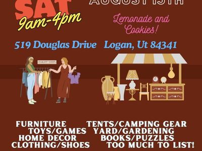 Epic Yard Sale - August 15th, 9am-4pm at 519 Douglas Drive, Logan