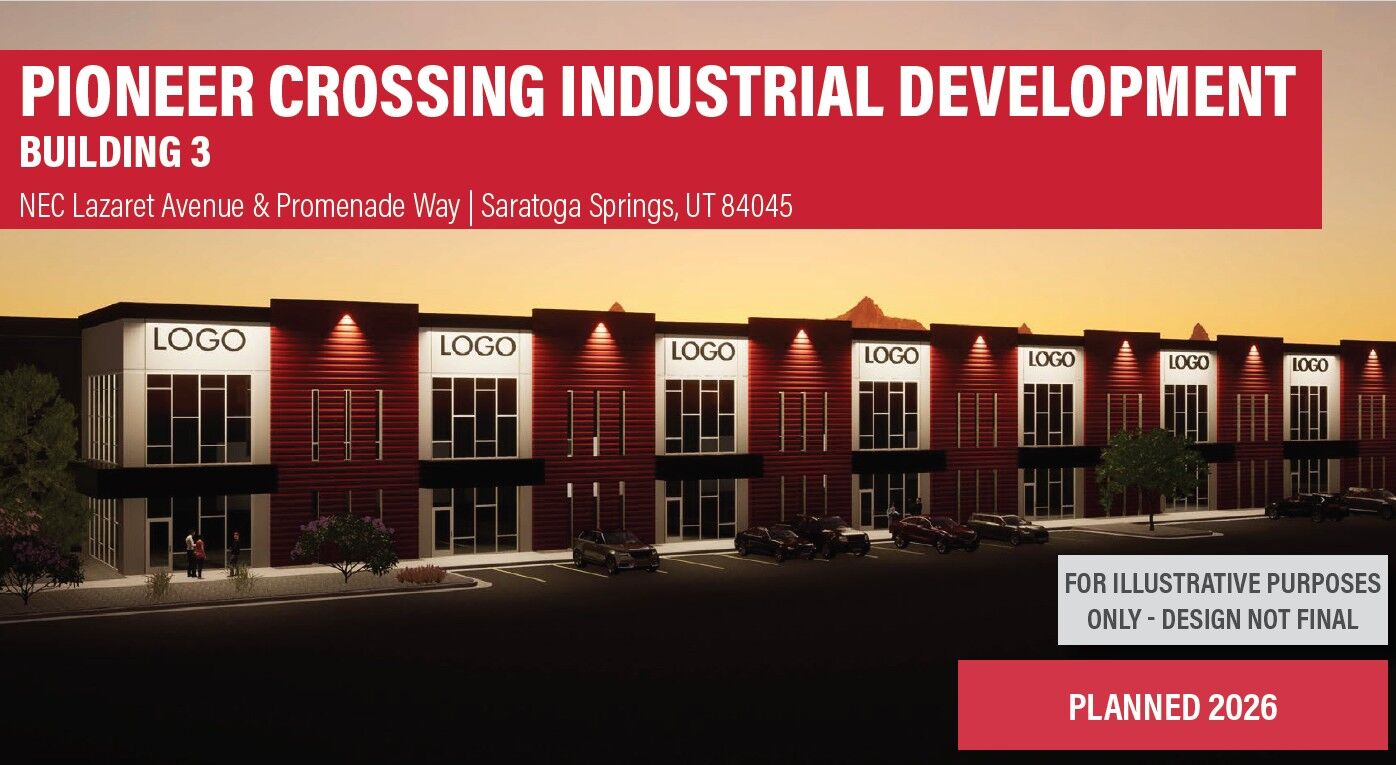 PIONEER CROSSING INDUSTRIAL DEVELOPMENT - 8,000-48,160 SF - Saratoga Springs, UT