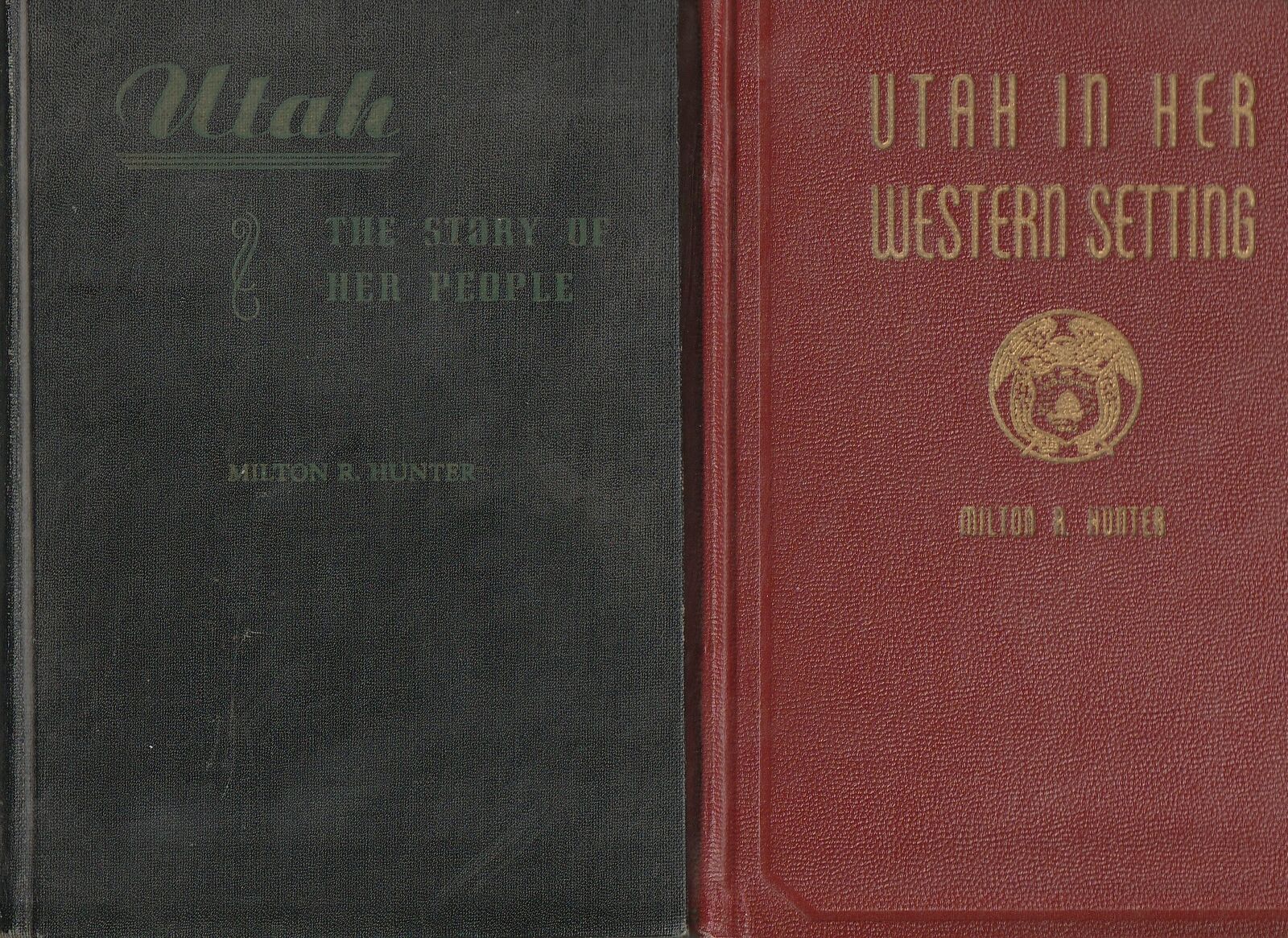 Two Utah Books by Milton R Hunter
