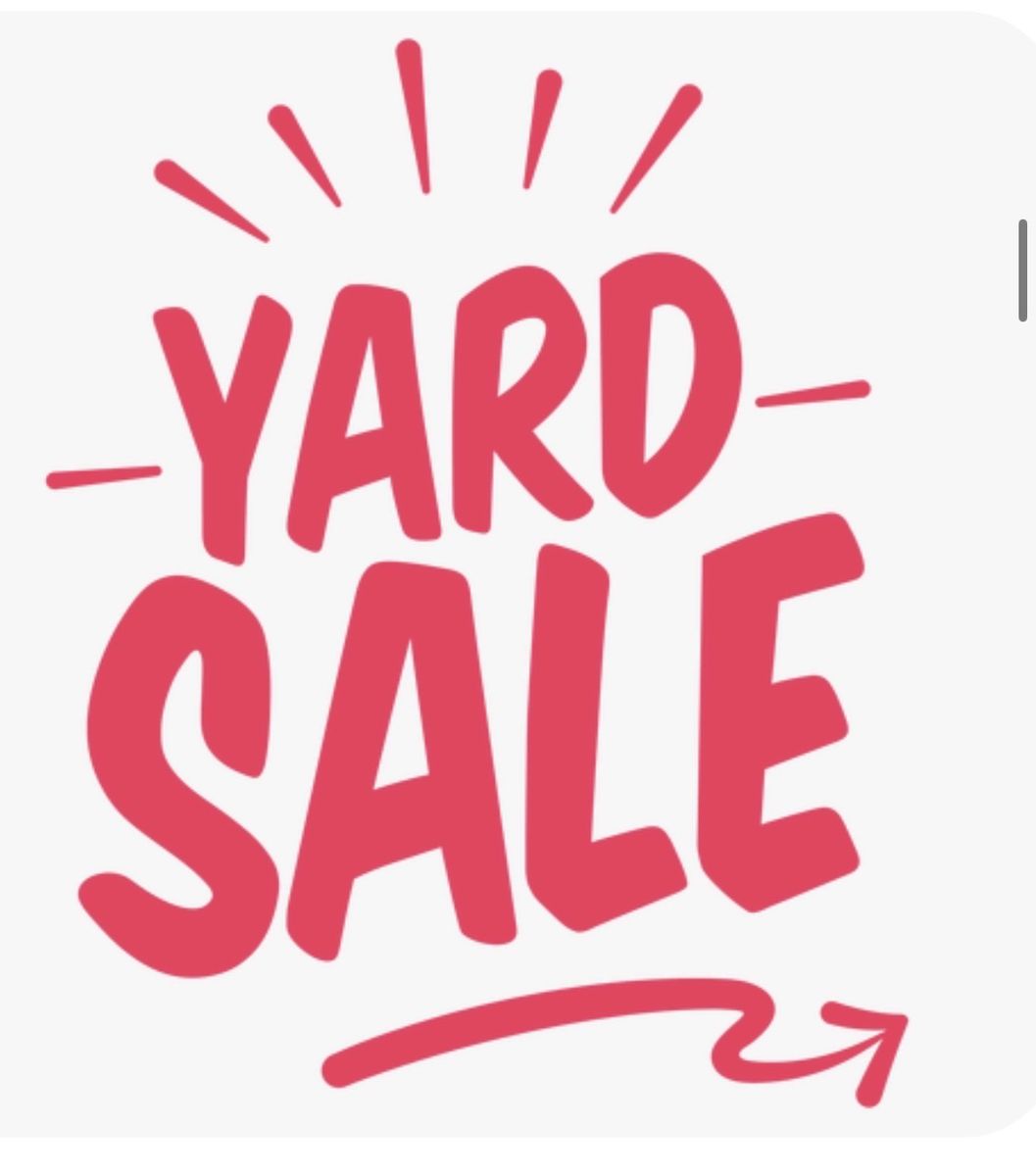 Yard Sale 7/18; 8-2