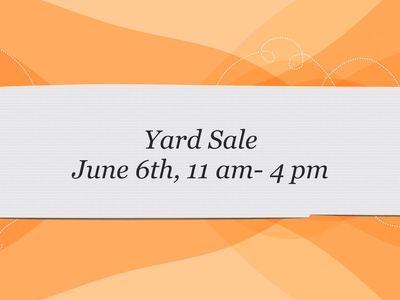 Yard sale Saturday, June 6th 11 AM-4 PM