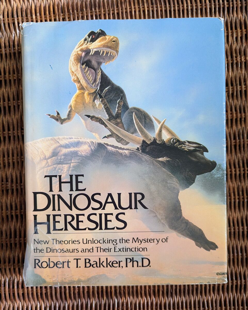 The Dinosaur Heresies by Dr. Robert T. Bakker