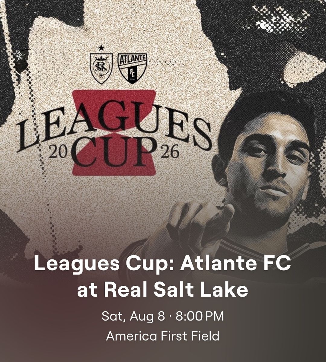 Leagues Cup Tickets for TONIGHT: Atlante FC at Real Salt Lake - Sat, Aug 8 at 8:00 PM