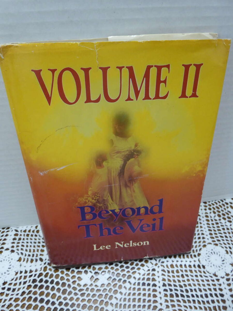 Beyond The Veil - Volume 2 By Lee Nelson- A Really Great Vintage Book Dealing With Heaven And Near Death Experiences
