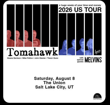 2 Tickets to Tomahawk @ The Union Event Center 8/8