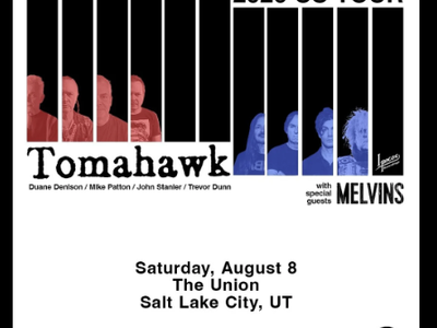 2 Tickets to Tomahawk @ The Union Event Center 8/8
