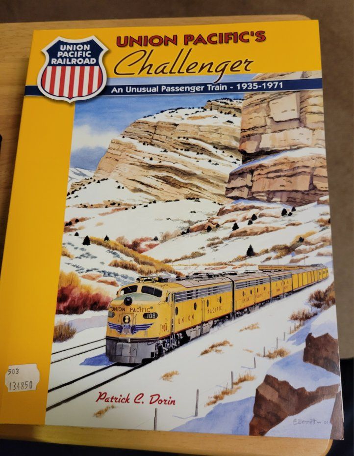 Union Pacific's Challenger: An Unusual Passenger Train 1935-1971 by Patrick C. Dorin