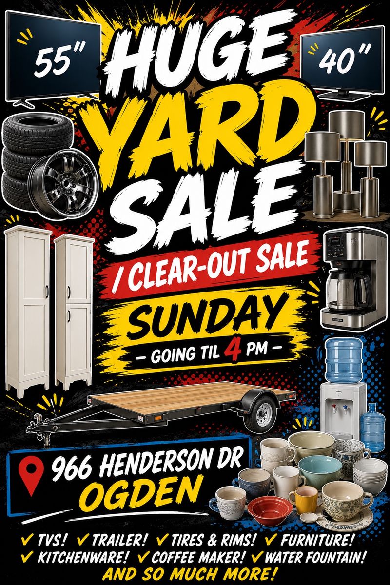 Huge Yard Sale - Sunday Until 4 PM in Ogden