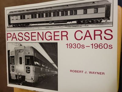 Passenger Cars 1930s-1960s by Robert J. Wayner Train Book