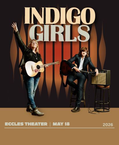 Indigo Girls at Eccles BEST SEATS!