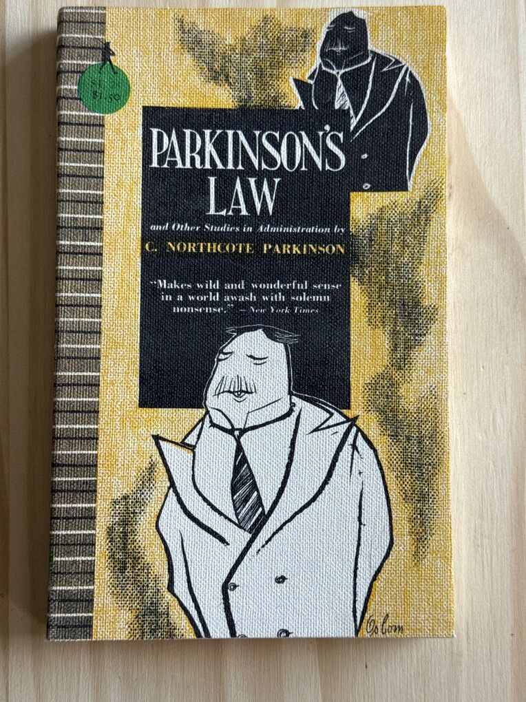 PARKINSON'S LAW, & OTHER STUDIES IN ADMINISTRATION