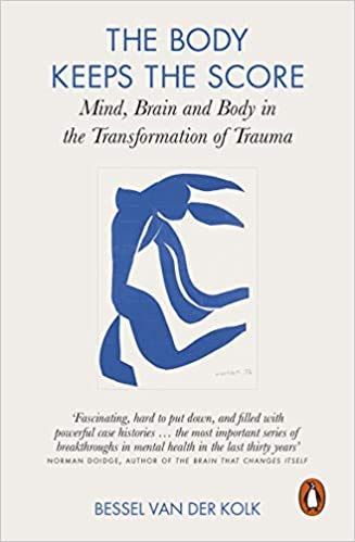 The Body Keeps the Score Mind Brain and Body in the Transformation of Trauma Paperback