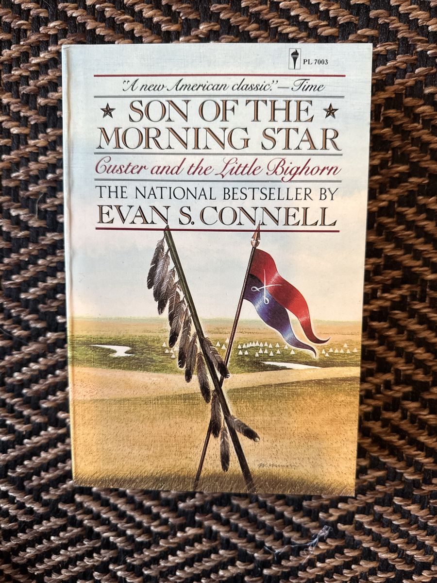 Son of the Morning Star: Custer and the Little Bighorn by Evan S. Connell
