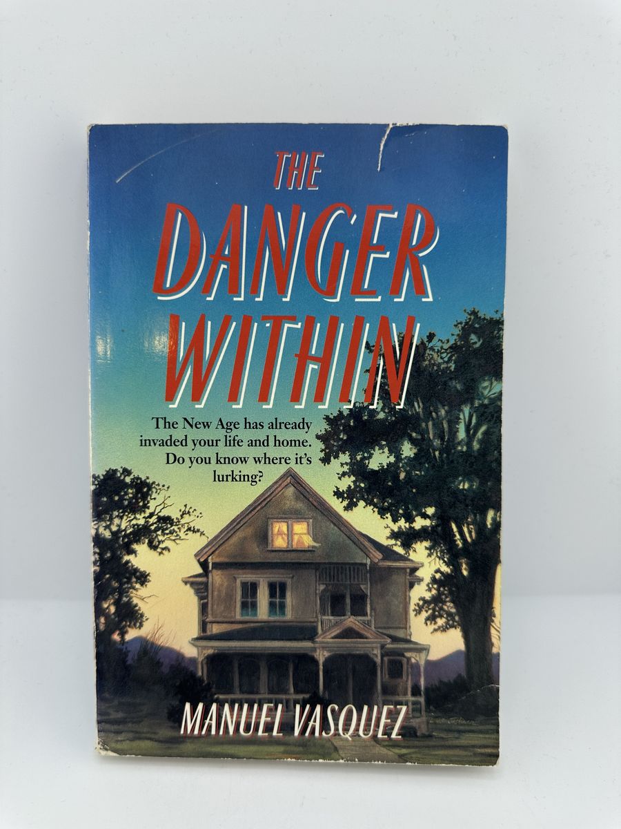 The Danger Within Manuel Vasquez Paperback 1993 New Age Christianity Book