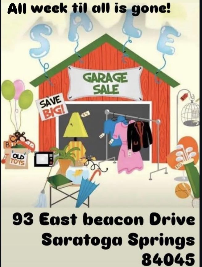 Saratoga Springs Garage Sale! Clothing, Toys, furniture Home Goods & much more! TOMORROW 7/19 everyday til everything is sold!